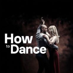 How to Dance
