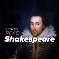 How to Read and Understand Shakespeare