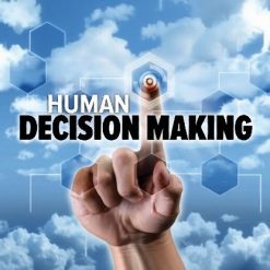 How You Decide: The Science of Human Decision Making