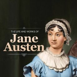 The Life and Works of Jane Austen