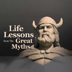 Life Lessons from the Great Myths