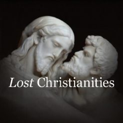 Lost Christianities: Christian Scriptures and the Battles over Authentication