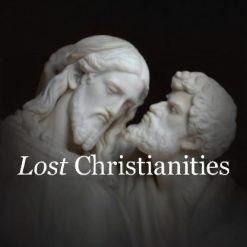 Lost Christianities: Christian Scriptures and the Battles over Authentication