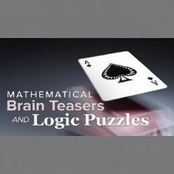 Mathematical Brain Teasers and Logic Puzzles