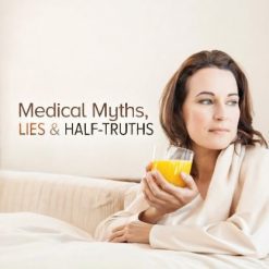 medical myths, lies e half-truths