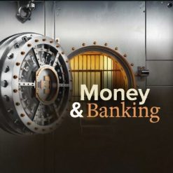 Money and Banking: What Everyone Should Know