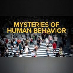 Understanding the Mysteries of Human Behavior