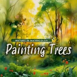 Nature in Watercolor: Painting Trees
