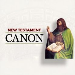 History of the Bible: The Making of the New Testament Canon