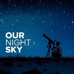 Our Night Sky