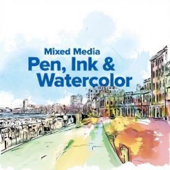 Mixed Media: Pen, Ink & Watercolor