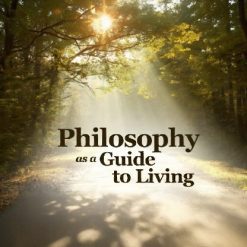 Philosophy as a Guide to Living