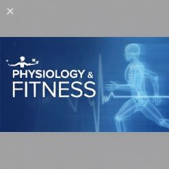 Physiology and Fitness