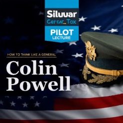 Pilot Lecture: How to Think like a General—Colin Powell