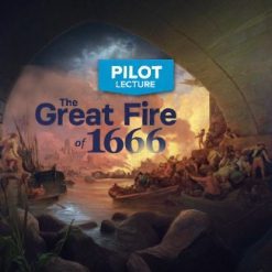 Pilot Lecture: The Great Fire of 1666