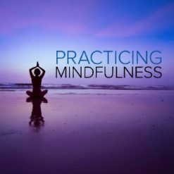 practicing midfulness