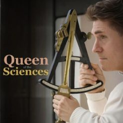 The Queen of the Sciences: A History of Mathematics