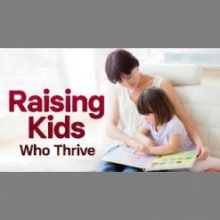 Scientific Secrets for Raising Kids Who Thrive