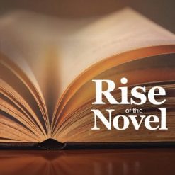 Rise of the Novel: Exploring History’s Greatest Early Works