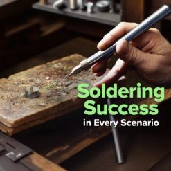 Soldering Success in Every Scenario