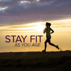 How to Stay Fit As You Age