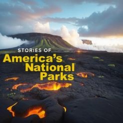 Stories of America’s National Parks
