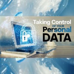 Taking Control of Your Personal Data