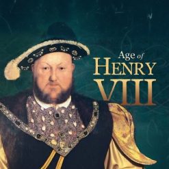 The Age of Henry VIII