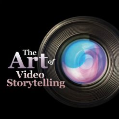 The Art of Video Storytelling
