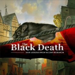 The Black Death: New Lessons from Recent Research