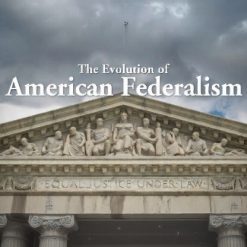 The Evolution of American Federalism