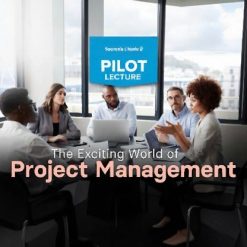Pilot Lecture: The Exciting World of Project Management
