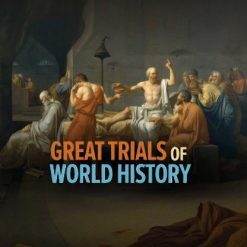 The Great Trials of World History and the Lessons They Teach Us