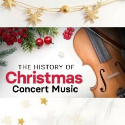 The History of Christmas Concert Music