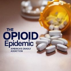 The Opioid Epidemic: America's Deadly Addiction