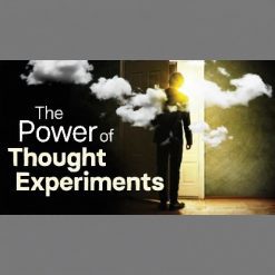 The Power of Thought Experiments