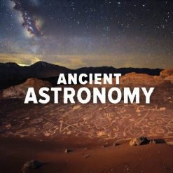 The Remarkable Science of Ancient Astronomy