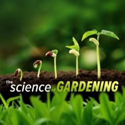 The Science of Gardening