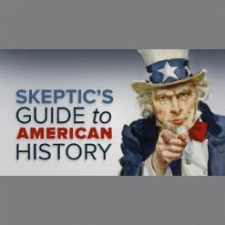 The Skeptic's Guide to American History