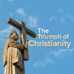 The Triumph of Christianity