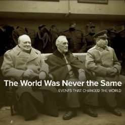 The World Was Never the Same: Events That Changed History
