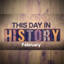 This Day in History: February