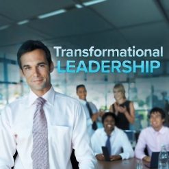 Transformational Leadership: How Leaders Change Teams, Companies, and Organizations