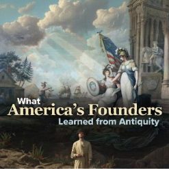 What America’s Founders Learned from Antiquity