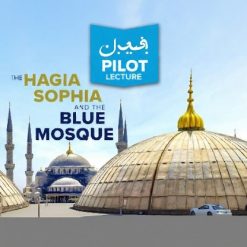 Pilot Lecture: The Hagia Sophia and the Blue Mosque