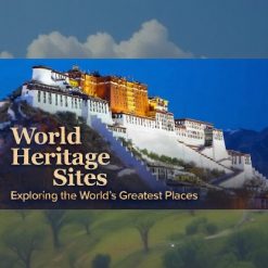 World Heritage Sites: Exploring the World’s Greatest Places