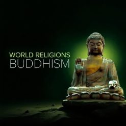 Great World Religions: Buddhism