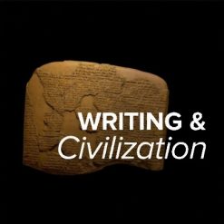 Writing and Civilization: From Ancient Worlds to Modernity